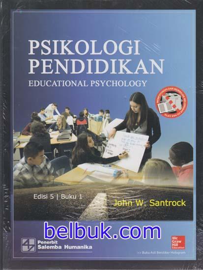  Psikologi  Pendidikan  Buku  1 Edisi 5 john W Santrock 